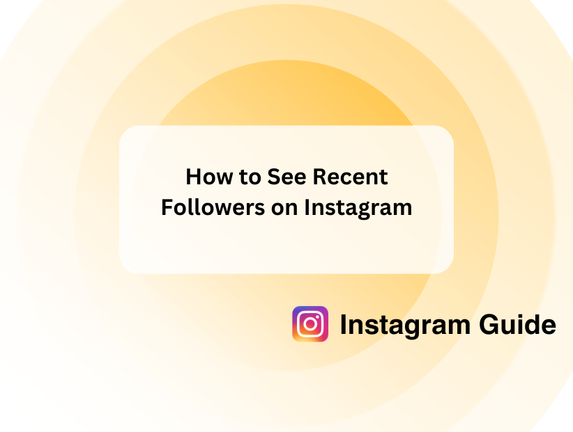 How to See Recent Followers on Instagram