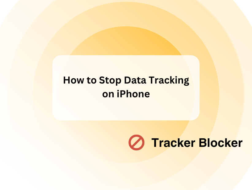 How to Stop Data Tracking on iPhone