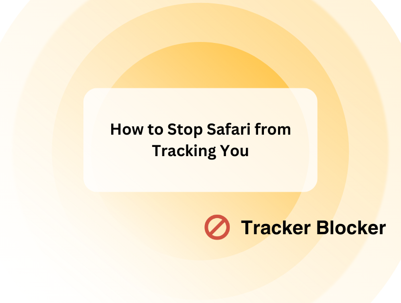 How to Stop Safari from Tracking You