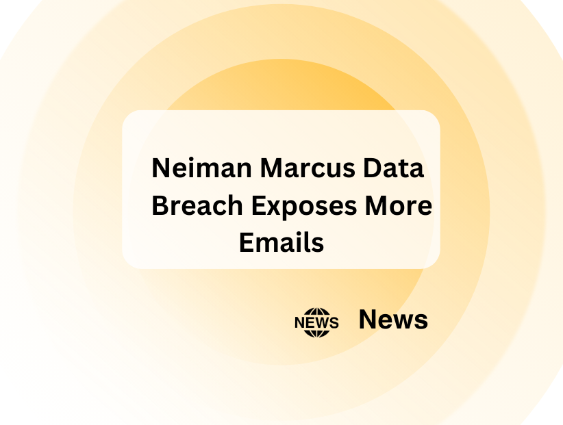 Neiman Marcus Data Breach Exposes More Emails