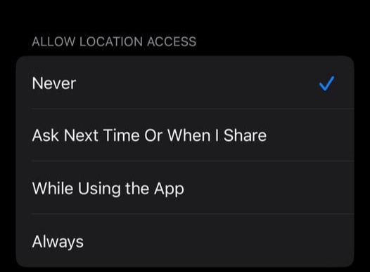 Select "Never" or "While Using the App