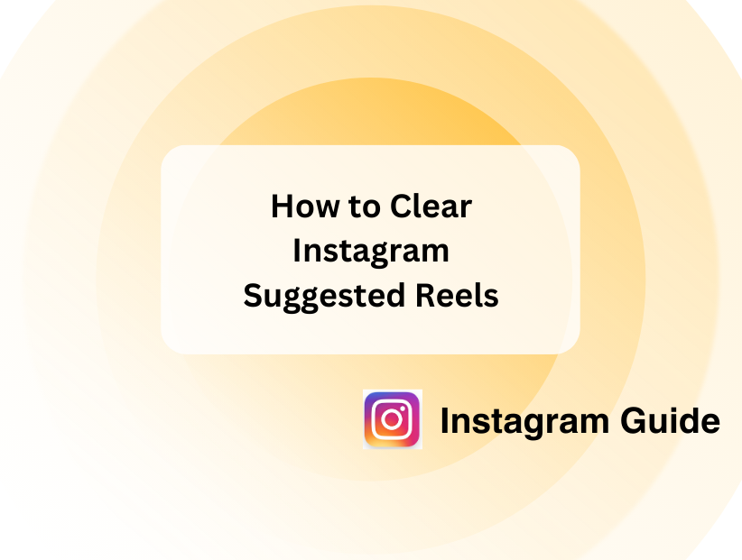 How to Clear Instagram Suggested Reels