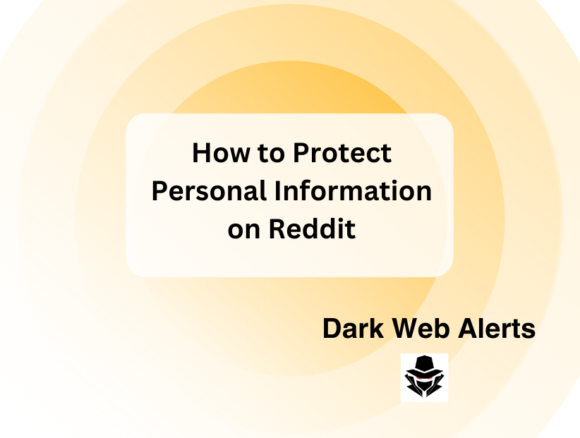 How to Protect Personal Information on Reddit