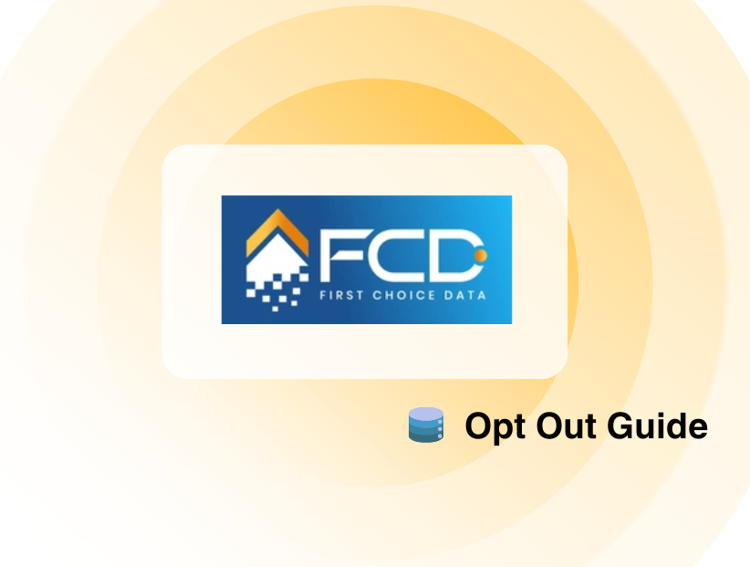 How to Opt-Out Opt-Out of FirstChoiceData & Protect Your Data