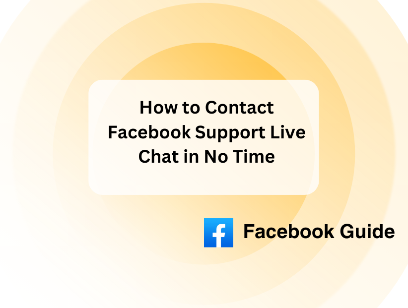 How to Contact Facebook Support Live Chat in No Time