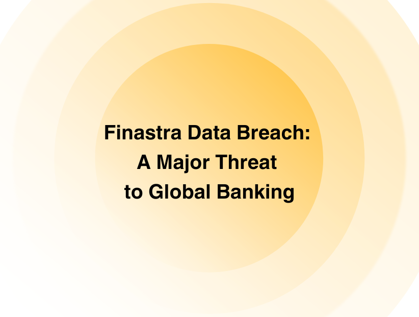 Finastra Data Breach A Major Threat to Global Banking