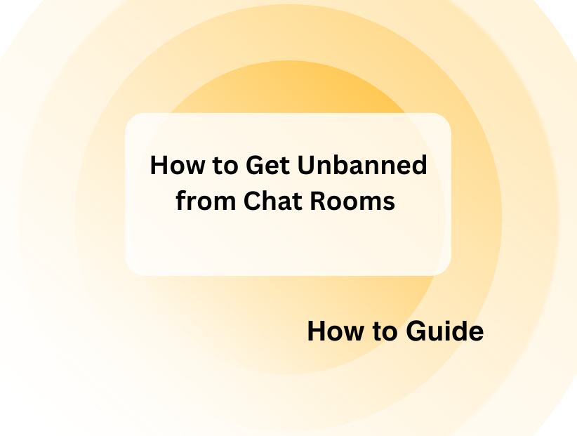 How to Get Unbanned from a Chat Rooms