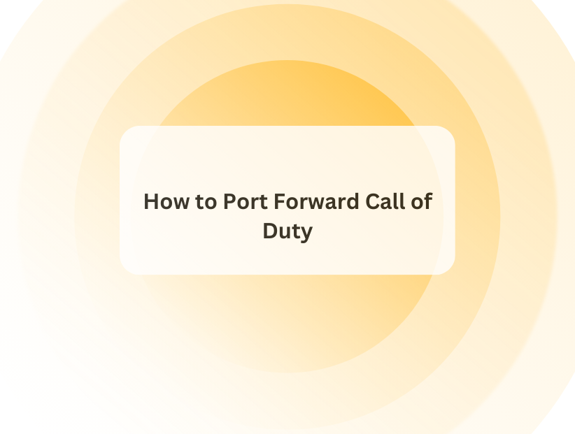 How to Port Forward Call of Duty