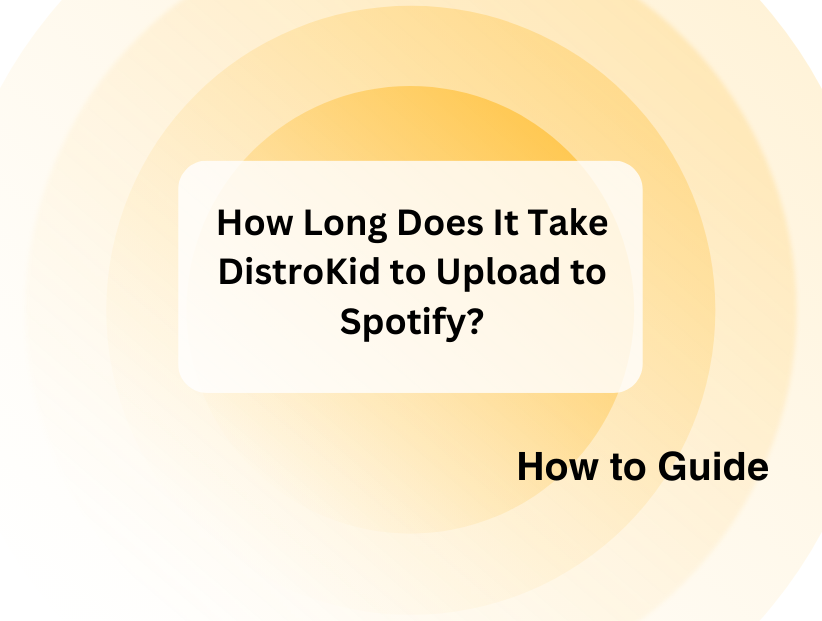 How Long does it take Distrokid to upload to Spotify