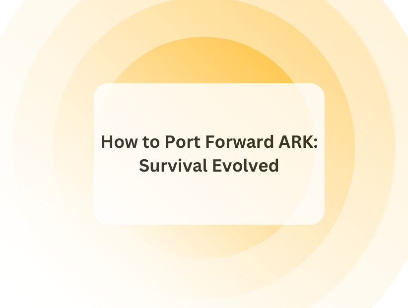 How to Port Forward ARK