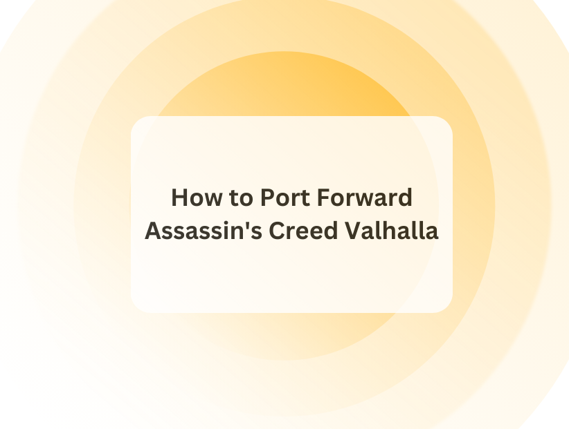 How to Port Forward Assassin Creed Valhalla