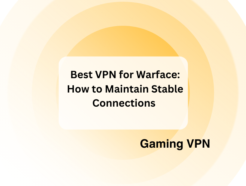 Best VPN for Warface