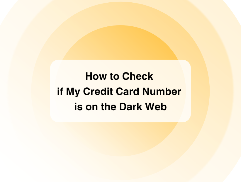 How to Check if My Credit Card Number is on the Dark Web